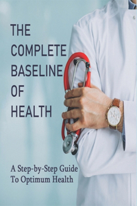 The Complete Baseline Of Health