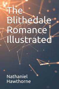 The Blithedale Romance Illustrated