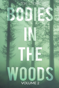 Bodies in the Woods