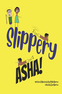 Slippery Asha!