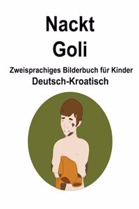 Deutsch-Kroatisch Nackt / Goli Zweisprachiges Bilderbuch für Kinder