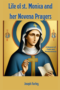 Life of st. Monica and her Novena Prayers