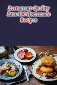 Restaurant-Quality Eats