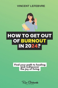 How to get out of burnout in 2024?