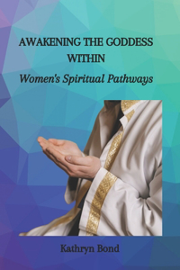 Awakening the Goddess Within