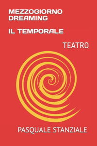 Mezzogiorno Dreaming Il Temporale