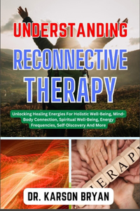 Understanding Reconnective Therapy