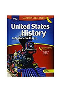 Holt United States History: Student Edition Grades 6-8 Beginnings to 1914 2006