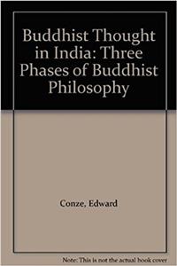 Buddhist Thought in India: Three Phases of Buddhist Philosophy