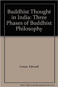 Buddhist Thought in India: Three Phases of Buddhist Philosophy