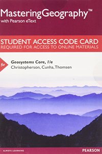 Mastering Geography with Pearson Etext -- Standalone Access Card -- For Geosystems Core