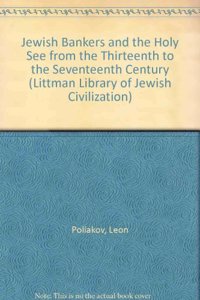 Jewish Bankers and the Holy See from the Thirteenth to the Seventeenth Century