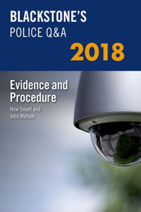 Blackstone's Police Q&a: Evidence and Procedure 2018