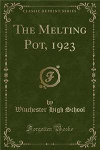 The Melting Pot, 1923 (Classic Reprint)