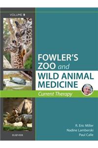 Miller - Fowler's Zoo and Wild Animal Medicine Current Therapy, Volume 9