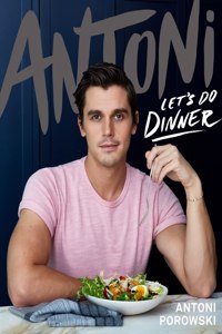 Antoni: Let's Do Dinner Signed Edition