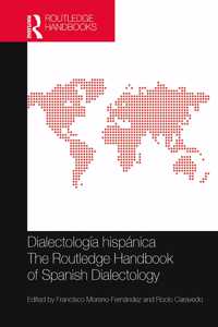 Dialectología Hispánica / The Routledge Handbook of Spanish Dialectology