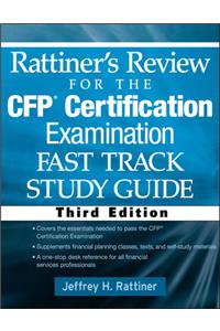 Rattiner's Review for the Cfp(r) Certification Examination, Fast Track, Study Guide