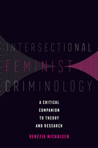 Intersectional Feminist Criminology