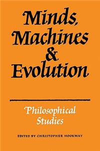 Minds, Machines and Evolution