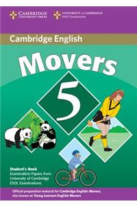 Cambridge Movers 5: Examination Papers from University of Cambridge ESOL Examinations: English for Speakers of Other Languages