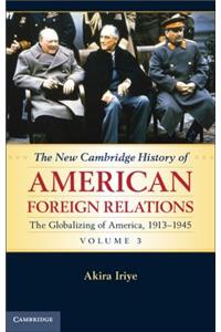 New Cambridge History of American Foreign Relations, Volume 3