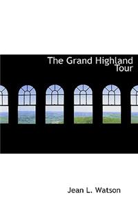 The Grand Highland Tour