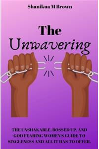 The Unwavering