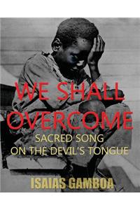 We Shall Overcome