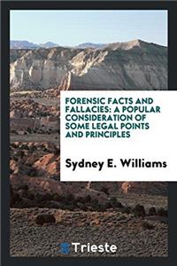 Forensic Facts and Fallacies