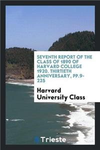 Seventh Report of the Class of 1890 of Harvard College 1920. Thirtieth Anniversary, Pp.9-225