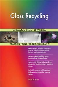 Glass Recycling A Complete Guide - 2019 Edition