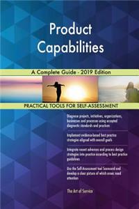 Product Capabilities A Complete Guide - 2019 Edition