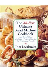 The All New Ultimate Bread Machine Cookbook