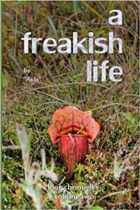 A Freakish Life, Volume Two