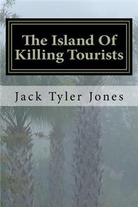 Island Of Killing Tourists