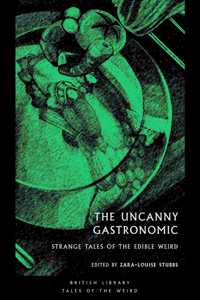 The Uncanny Gastronomic
