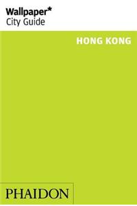 Wallpaper* City Guide Hong Kong 2015