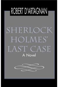 Sherlock Holmes' Last Case