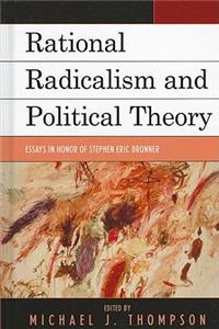 Rational Radicalism and Political Theory