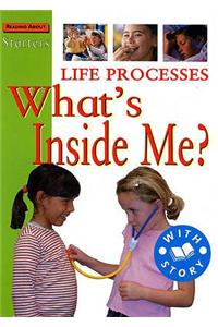 Starters: Life Processes-What's Inside Me?