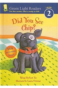 Did You See Chip?