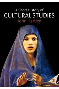 A Short History of Cultural Studies