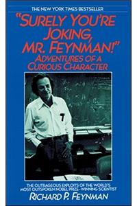 Surely You're Joking, Mr. Feynman!