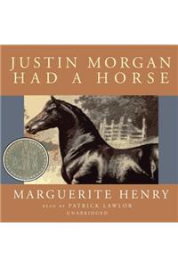 Justin Morgan Had a Horse