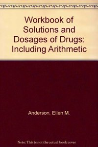 Workbook of Solutions and Dosages of Drugs