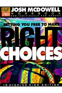 Setting You Free to Make Right Choices - Junior/Senior High Edition