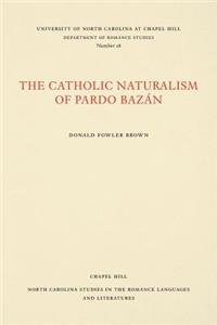 The Catholic Naturalism of Pardo Bazán