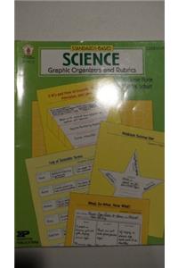 Standards Based Science Graphic Organizers and Rubrics