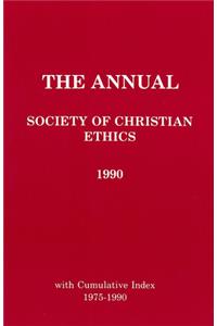 Annual of the Society of Christian Ethics 1990